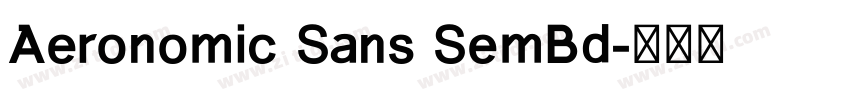 Aeronomic Sans SemBd字体转换